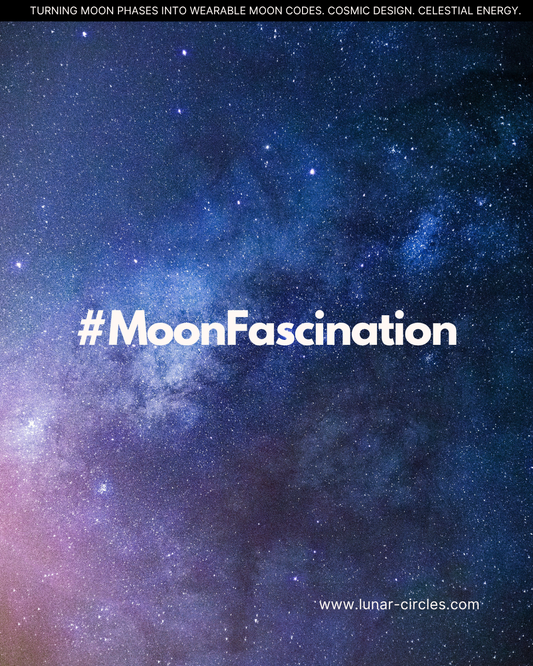 Lunar Circles - Die tiefe Faszination des Mondes und seine Kraft, uns zu inspirieren