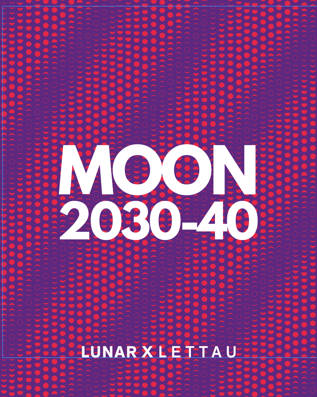 LUNAR X LETTAU "Moon Set"