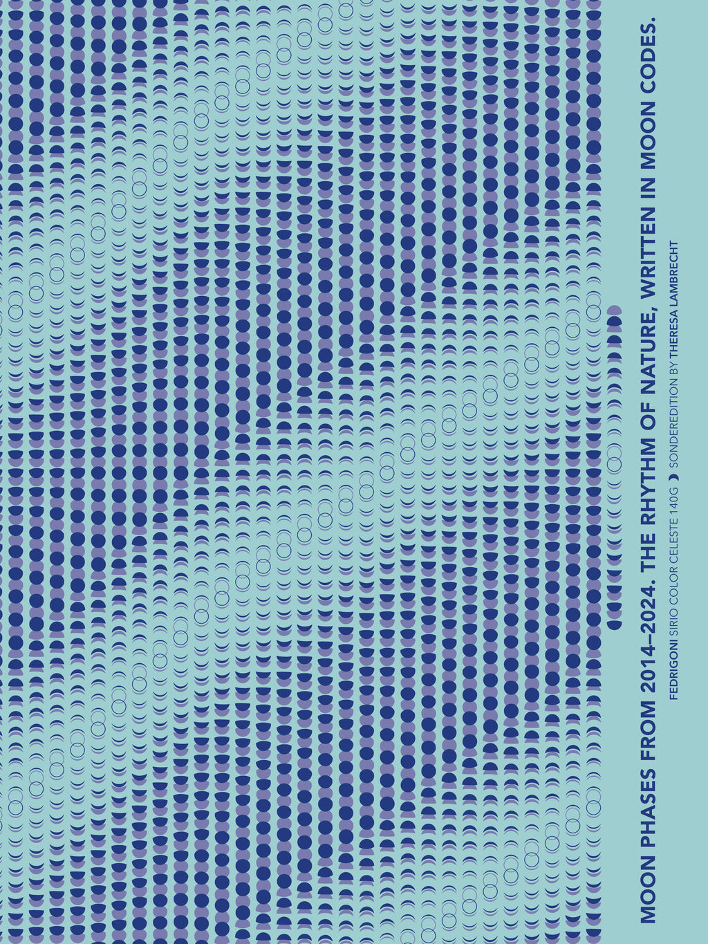 A2 Kunstdruck Mondphasen 2014 bis 2024, Moon Code Poster auf Fedrigoni Papier, Limitierte Edition von Theresa Lambrecht für Astrofans und Kunstliebhaber